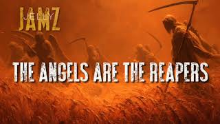 The Angels Are The Reapers