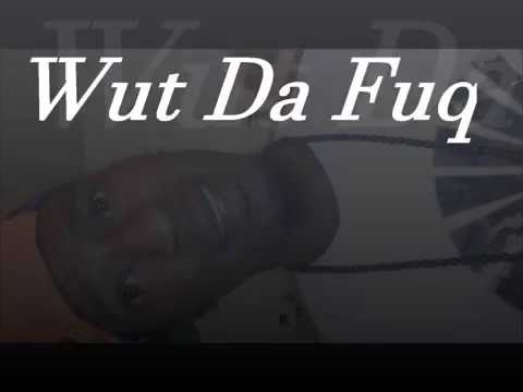 RickDadde - Wut Da Fuq