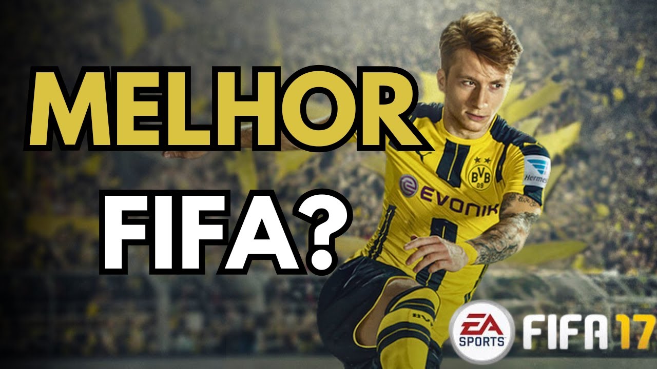 Por que FIFA 17 é o Melhor de Todos os Tempos?