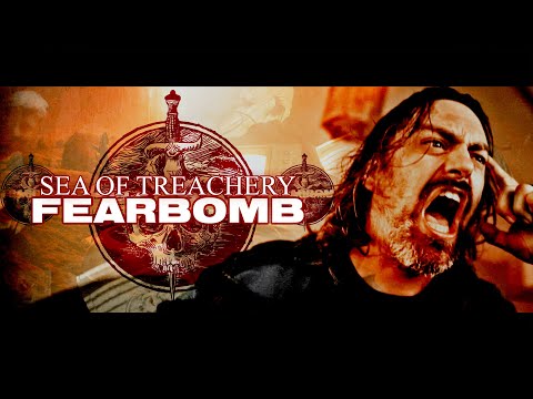 Sea of Treachery - FEARBOMB (OFFICIAL MUSIC VIDEO)