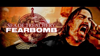 Sea of Treachery - FEARBOMB (OFFICIAL MUSIC VIDEO)