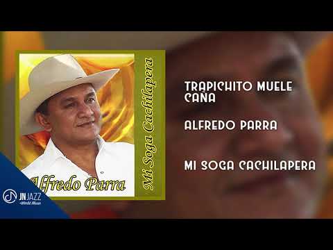 Video Trapichito Muele Caña de Alfredo Parra
