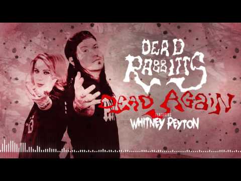 THE DEAD RABBITTS FT. WHITNEY PEYTON - Dead Again (Official Stream)