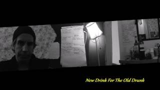 New Drink For The Old Drunk
