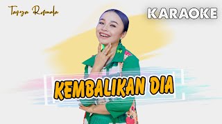 Download lagu Kembalikanlah Dia  -  KARAOKE  (nada cewek) mp3