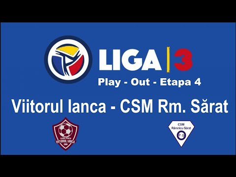Viitorul Ianca - CSM Râmnicu Sărat || Play - Out || Liga 3
