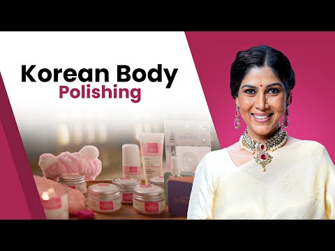Korean Body Polishing ft. Sakshi Tanwar | YesMadam
