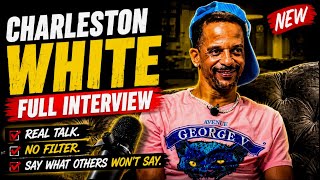 Charleston White Held Nothing Back ! New Full Interview