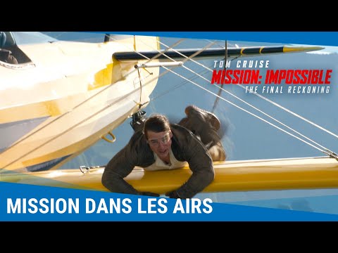 Mission: Impossible - The Final Reckoning - Mission dans les airs