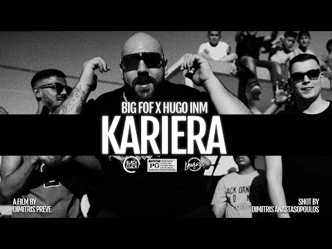 BIG FOF x HUGO INM -  KARIERA (Official Music Video)