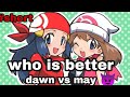 Pokemon Dawn Vs May Ll Who Is Better