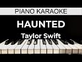 Haunted - Taylor Swift - Piano Karaoke Instrumental Cover with Lyrics