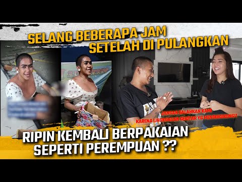 SELANG BEBERAPA JAM SETELAH DI PULANGKAN !! RIPIN KEMBALI BERPAKAIAN SEPERTI PEREMPUAN ??