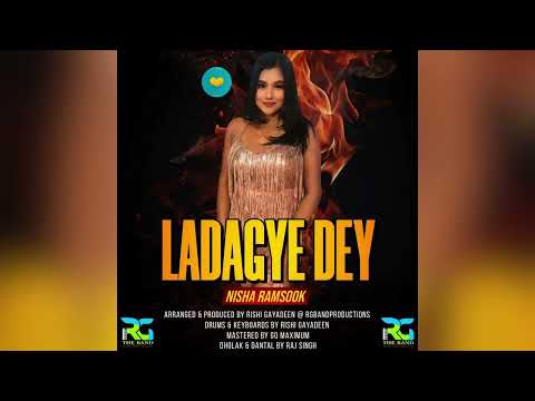 Nisha Ramsook - Ladagye Dey (2026 traditional chutney)