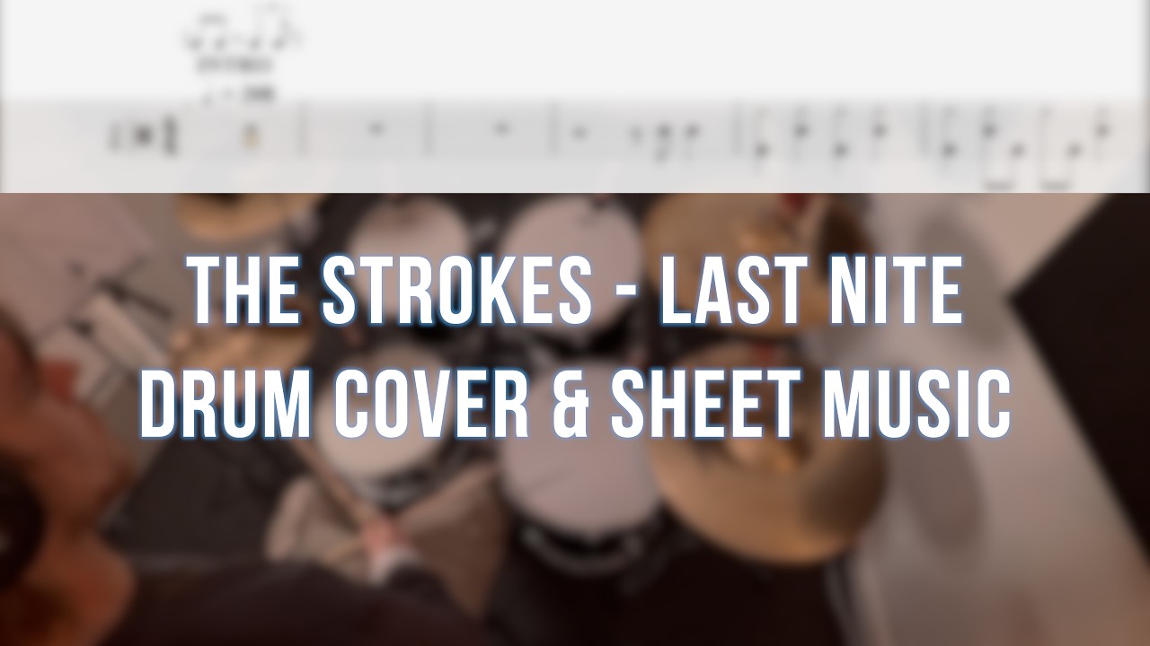 The Strokes - Last Nite - Drum Cover with Sheet Music