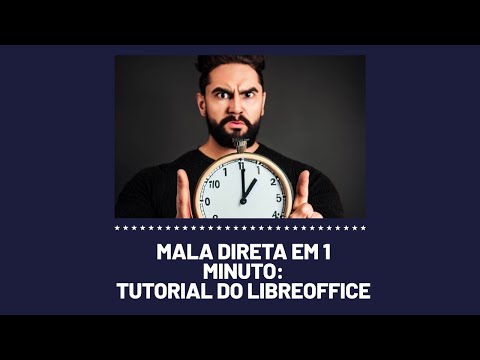 Mala Direta em 1 Minuto: Tutorial do LibreOffice.