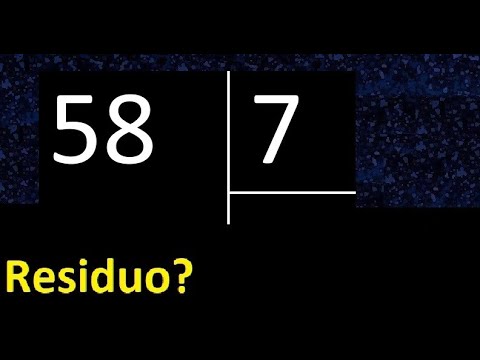Dividing 58 by 7, remainder, is the division exact or inexact, quotient dividend divisor?
