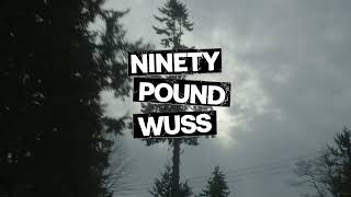 Ninety Pound Wuss - Promo for Furnace Fest 2023