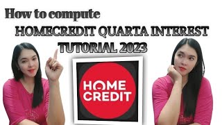 How to compute HOMECREDIT QUARTA interest | tutorial 2023