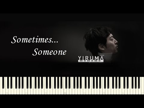 ♪ Yiruma: Sometimes... Someone - Piano Tutorial