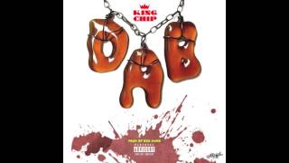 King Chip - Take a dab prod. by BIG DUKE