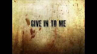 Give In To Me - Three Days Grace (Lyrics)