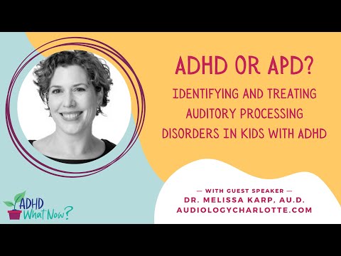 ADHD or APD? Identifying and Treating Auditory Processing Disorders In Kids with ADHD