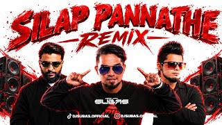Download lagu Silap Pannathe | Remix | Dj Subas  mp3