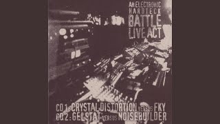 Battle Live - Crystal Distortion versus FKY