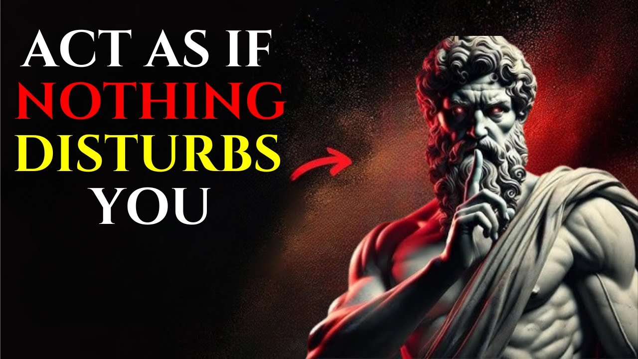 Act Like Nothing DISTURBS YOU Anymore | This IS very powerful | Stoicism Compelete story