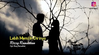 Download lagu Rizzy Ramadhan - Lebih Memilih Dirinya mp3