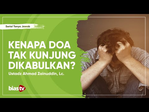 Penghalang Doa: Penyebab Doa TIDAK Dikabulkan Allah - Ustadz Ahmad Zainuddin