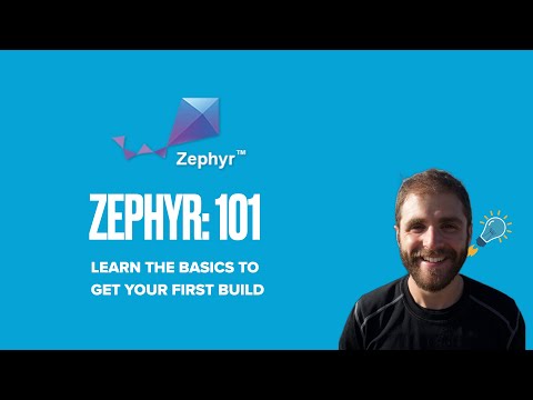 Zephyr 101 - Learn the basics to get your first build