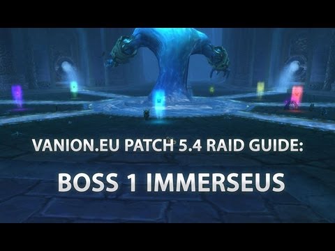 Immerseus Video Guide WoW Patch DEUTSCH 5.4 Raid Schlacht um Orgrimmar HD