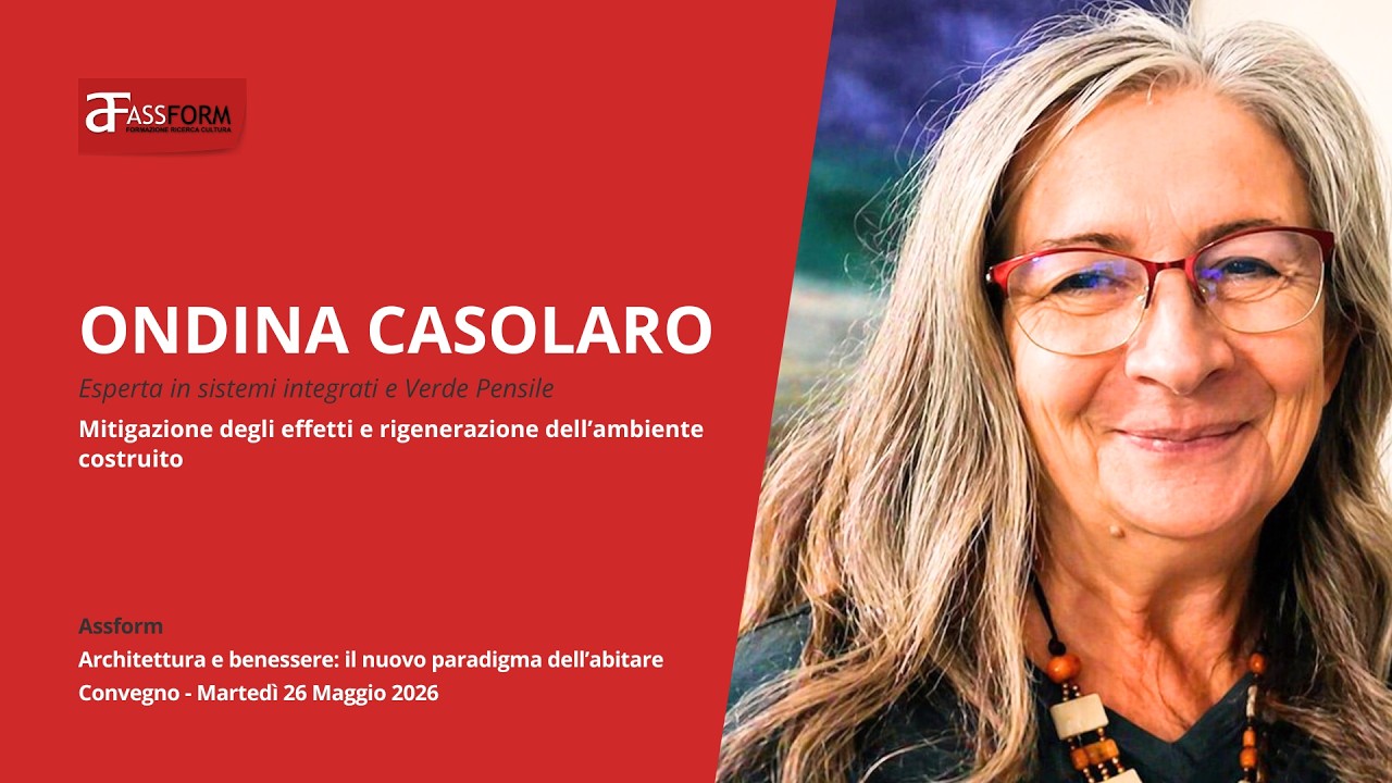 Convegno - Architettura e benessere: il nuovo paradigma dell'abitare | Ondina Casolaro
