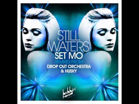 Set Mo - Still Waters (Drop Out Orchestra Vocal)