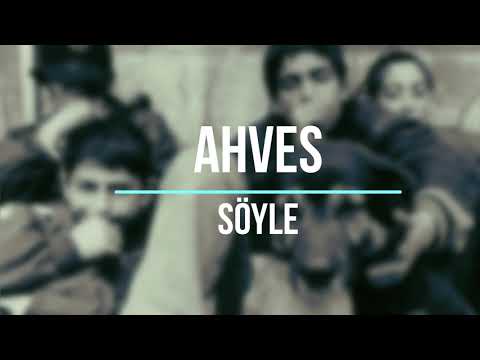 Ahves - Söyle