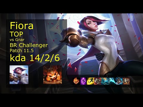 Fiora vs Gnar Top - BR Challenger 14/2/6 Patch 11.5 Gameplay