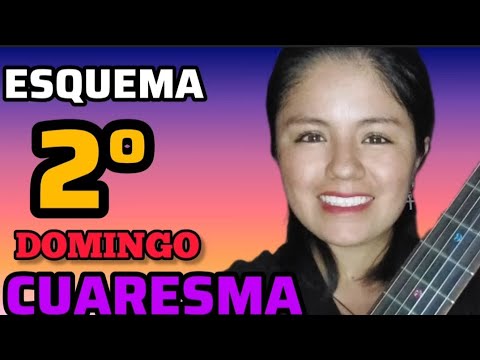 ESQUEMA 2° DOMINGO DE CUARESMA CICLO A, B, C. 