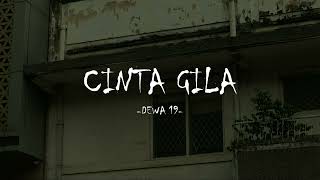 Dewa 19 - Cinta Gila (Lirik Lagu) #PopNostalgia