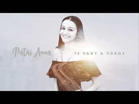 Patai Anna. - Te vagy a város