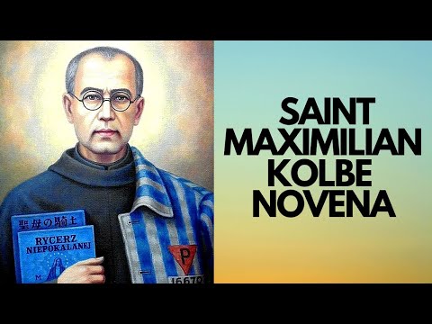 Novena to St. Maximilian Kolbe | Patron Saint of Political Prisoners, Drug Addicts | Catholic Novena