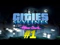 Прохождение Cities Skylines AFTER DARK #1 - Город мечта ...