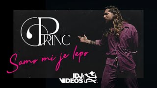 PRINC - SAMO MI JE LEPO (OFFICIAL VIDEO)