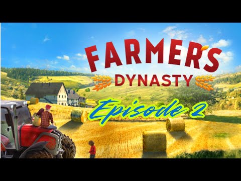 Farmer’s Dynasty Let’s Play EP2 🌾 | Building the Ultimate Farm! 🚜