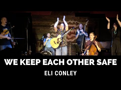 Eli Conley - We Keep Each Other Safe
