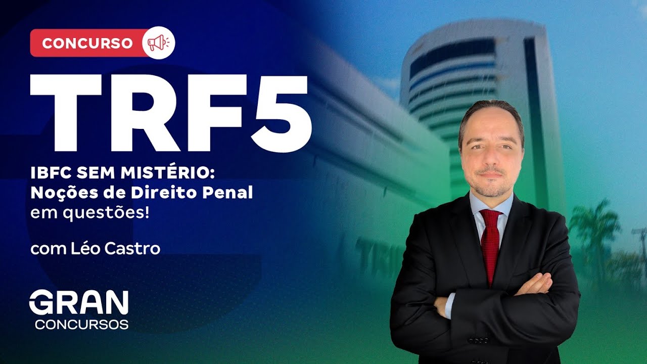 Concurso TRF 5 | IBFC sem mistério: Noções de Direito Penal em questões!