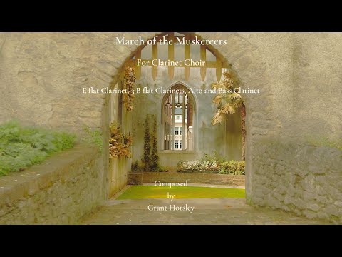 "March of the Musketeers" For Clarinet Choir (sheet music) Composed by Grant Horsley