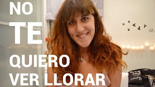 No te quiero ver llorar - Bely Basarte | Noelia Vélez.