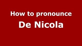How to pronounce De Nicola